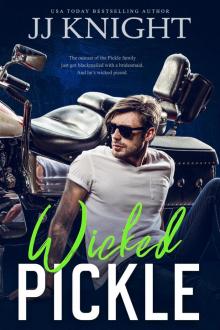 Wicked Pickle: A Bad Boy Biker Romance