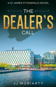 The Dealer's Call: A DI James Fitzgerald Novel