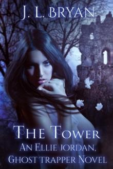 The Tower (Ellie Jordan, Ghost Trapper Book 9)