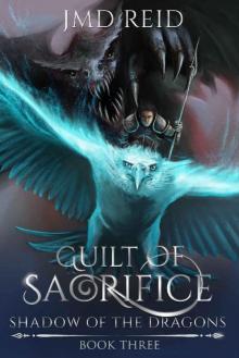 Guilt of Sacrifice (Shadow of the Dragons Book 3)