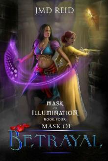 Mask of Betrayal (Mask of Illumination Book 4)