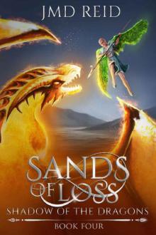 Sands of Loss (Shadow of the Dragons Book 4)
