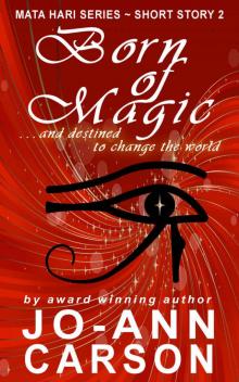Born of Magic: Mata Hari Series #2