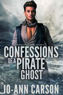 Confessions of a Pirate Ghost (Gambling Ghosts Series Book 3)