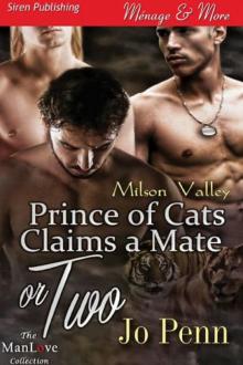 Prince of Cats Claims a Mate or Two [Milson Valley] (Siren Publishing Ménage and More ManLove)