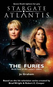 STARGATE ATLANTIS: The Furies (Book 4 in the Legacy series) STARGATE ATLANTIS: The Furies (Book 4 in the Legacy series)