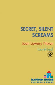 Secret, Silent Screams