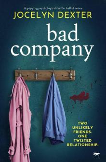 Bad Company: a gripping psychological thriller full of twists Bad Company: a gripping psychological thriller full of twists