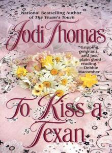 To Kiss a Texan To Kiss a Texan