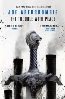 The Trouble with Peace The Trouble with Peace