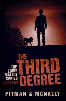 The Third Degree (The Eddie Malloy Series Book 5) The Third Degree (The Eddie Malloy Series Book 5)