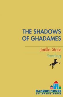 The Shadows of Ghadames The Shadows of Ghadames