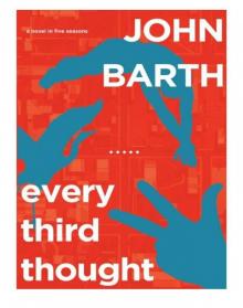 Every Third Thought: A Novel in Five Seasons