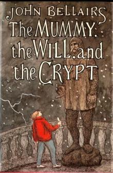 The Mummy, the Will, and the Crypt The Mummy, the Will, and the Crypt