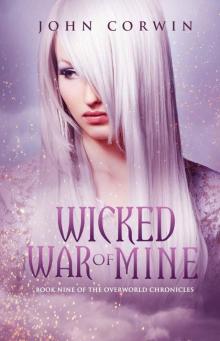 Wicked War of Mine (Overworld Chronicles Book 9) Wicked War of Mine (Overworld Chronicles Book 9)