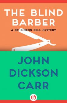 The Blind Barber (Dr. Gideon Fell series Book 4) The Blind Barber (Dr. Gideon Fell series Book 4)