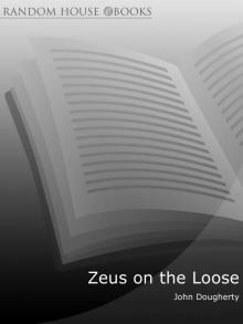 Zeus on the Loose