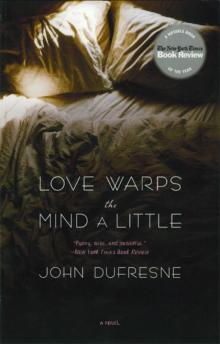 Love Warps the Mind a Little Love Warps the Mind a Little