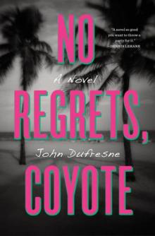 No Regrets, Coyote No Regrets, Coyote