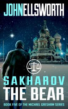 Michael Gresham (Book 5): Sakharov the Bear