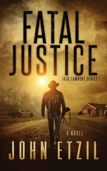 Fatal Justice: Vigilante Justice Series 1 with Jack Lamburt Fatal Justice: Vigilante Justice Series 1 with Jack Lamburt