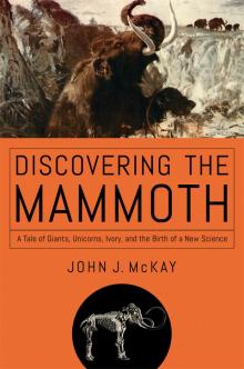 Discovering the Mammoth Discovering the Mammoth