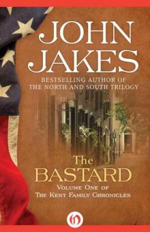 The Bastard: The Kent Family Chronicles