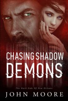 Chasing Shadow Demons