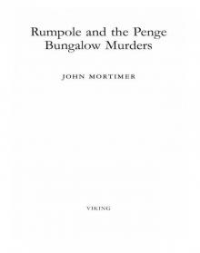 Rumpole and the Penge Bungalow Murders Rumpole and the Penge Bungalow Murders