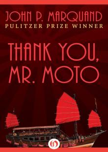Thank You, Mr. Moto Thank You, Mr. Moto