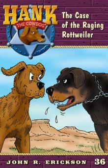 The Case of the Raging Rottweiler The Case of the Raging Rottweiler