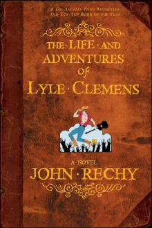 The Life and Adventures of Lyle Clemens The Life and Adventures of Lyle Clemens
