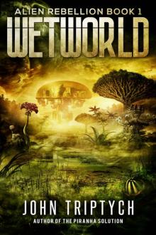 Wetworld (Alien Rebellion Book 1)