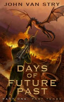 Days of Future Past - Part 1: Past Tense