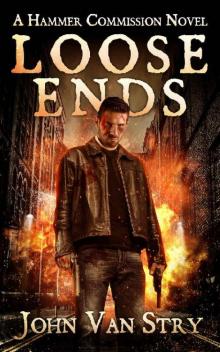 Loose Ends (The Hammer Commission Book 3)