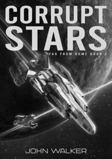 Corrupt Stars (Far From Home Book 2)