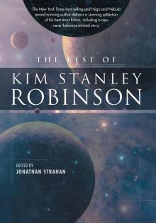 The Best of Kim Stanley Robinson The Best of Kim Stanley Robinson