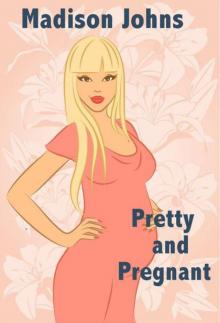 Pretty and Pregnant