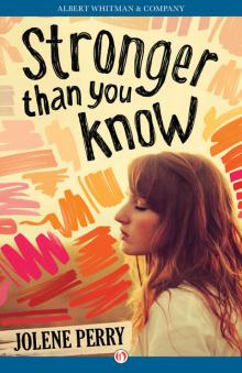 Stronger than You Know