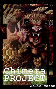 The Chimera Project (Chimera Protocol Book 1)