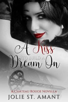 A Kiss To Build a Dream On