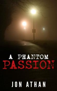 A Phantom Passion