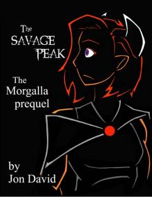 The Savage Peak: A Morgalla prequel