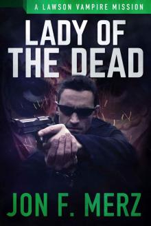 Lady of the Dead: A Lawson Vampire Mission (The Lawson Vampire Series)