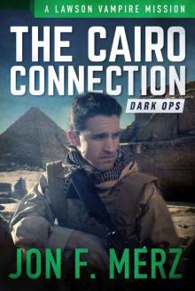 The Cairo Connection: A Lawson Vampire Mission (The Lawson Vampire Series)