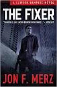 The Fixer: A Lawson Vampire Novel 1 (The Lawson Vampire Series)