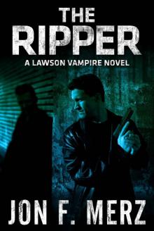 The Ripper: A Lawson Vampire Novel 6 (The Lawson Vampire Series)