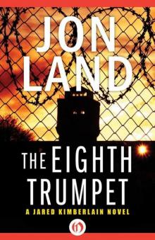 The Eighth Trumpet (The Jared Kimberlain Novels) The Eighth Trumpet (The Jared Kimberlain Novels)
