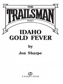 Idaho Gold Fever Idaho Gold Fever