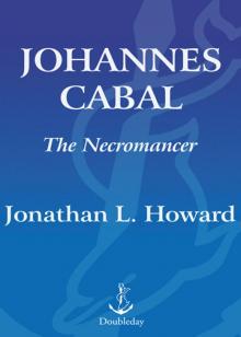Johannes Cabal the Necromancer Johannes Cabal the Necromancer